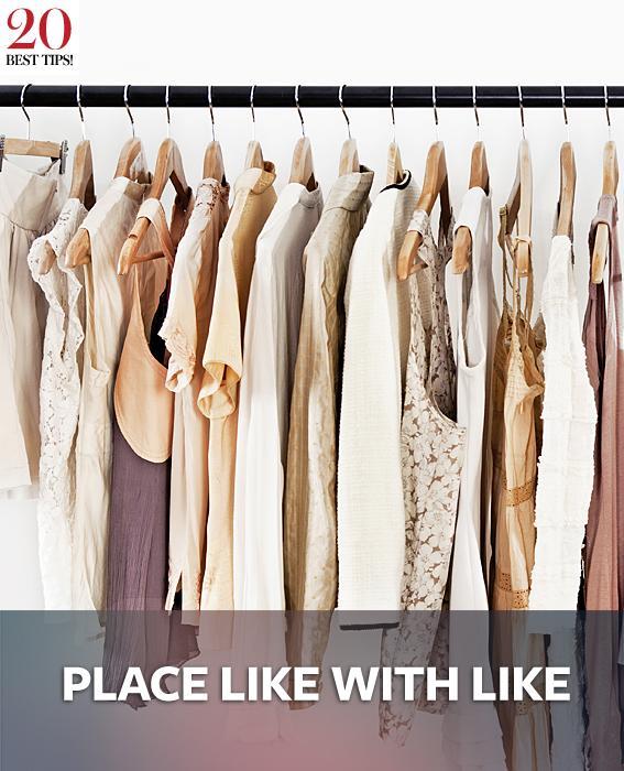 20 Tips Organizing Your Closet - PLACE LIKE WITH LIKE